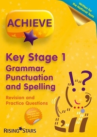Dellian Jean-Marie - Achieve KS1 Grammar, Punctuation &amp; Spelling Revision &amp; Practice Questions.