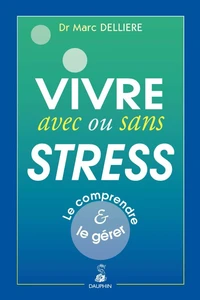 Vivre avec ou sans stress