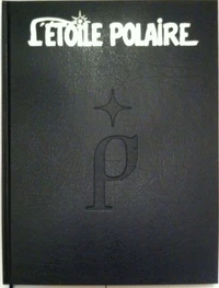 L'étoile polaire Intégrale . Edition de luxe
