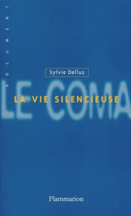 Le Coma. La Vie Silencieuse