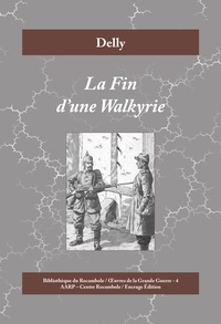  Delly - La Fin d'une Walkyrie - Histoire d'amour à l'époque de la Première Guerre mondiale.