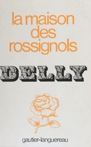  Delly - La Maison des rossignols.