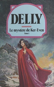 Le Mystere De Ker Even. Tome 1