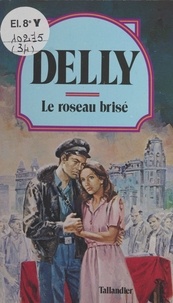 E book downloads gratuit Le roseau brisé FB2 PDF in French par Delly