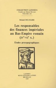 Les responsables des finances impériales au Bas-Empire romain (IVe-VIe s).
