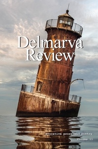  Delmarva Review - Delmarva Review, Volume 11.