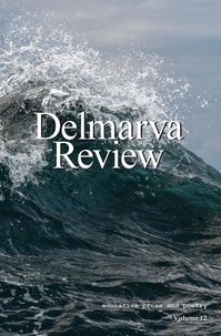  Delmarva Review - Delmarva Review, Volume 12.