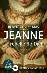 Jeanne, la rebelle de Dieu