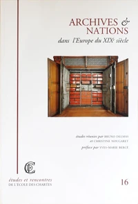 Archives et nations dans l'Europe du XIXe siècle