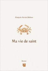 Ma vie de saint