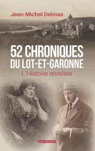 52 chroniques du lot-et-garonne (geste) - l'histoire revisitee