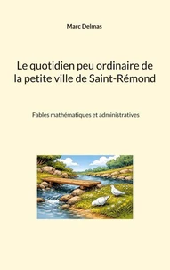 Le quotidien peu ordinaire de la petite ville de Saint-Rémond
