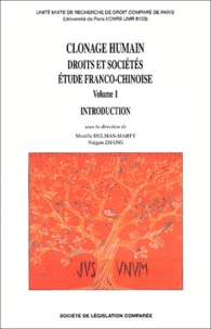 Clonage Humain Droits Et Societes Etude Franco-Chinoise. Tome 1, Introduction