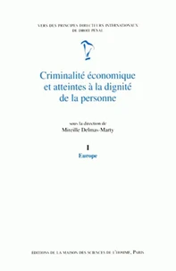 Criminalité économique et atteintes à la dignité de la personne Tome 1