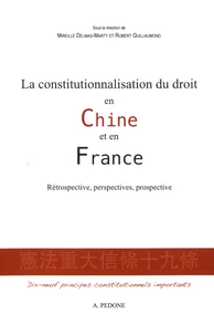 La constitutionnalisation du droit en Chine et en France