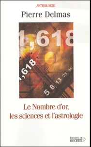 Le Nombre d'or, les sciences et l'astrologie