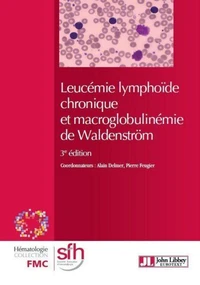 Leucémie lymphoïde chronique et macroglobulinémie de Waldenström (3e édition)