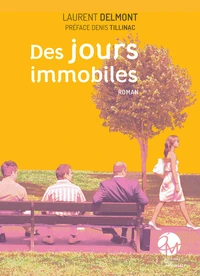 Des jours immobiles