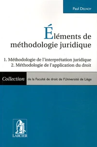 Elements de méthodologie juridique
