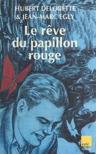 Le rêve du papillon rouge