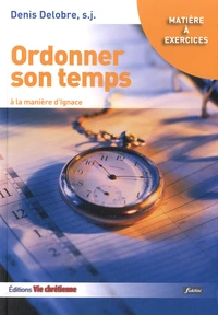 Ordonner son temps à la manière d'Ignace