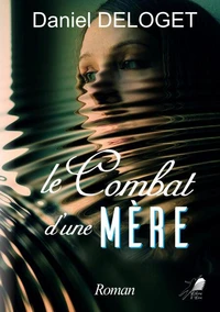 Le combat d'une mère