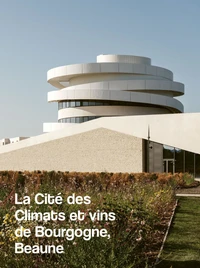 La cité des climats et des vins de Bourgogne, Beaune