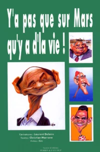 Y'a pas que sur Mars qu'y a d'la vie !