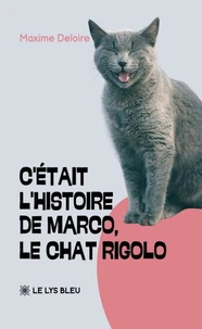 C'était l'histoire de Marco, le chat rigolo