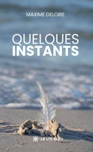 Quelques instants