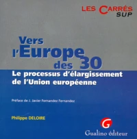 Vers L'Europe Des 30. Le Processus D'Elargissement De L'Union Europeenne