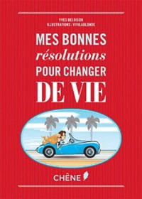 Mes bonnes résolutions pour changer de vie