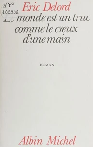 Le Monde est un truc comme le creux d'une main