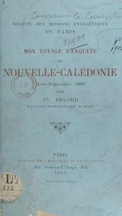 Mon voyage d'enquête en Nouvelle-Calédonie, août-septembre 1899