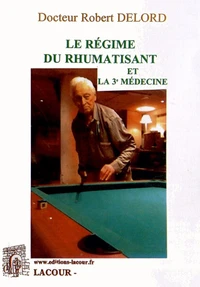 Le régime du rhumatisant et la 3e médecine