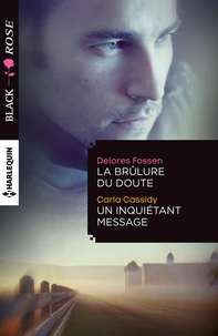 La brûlure du doute ; Un inquiétant message