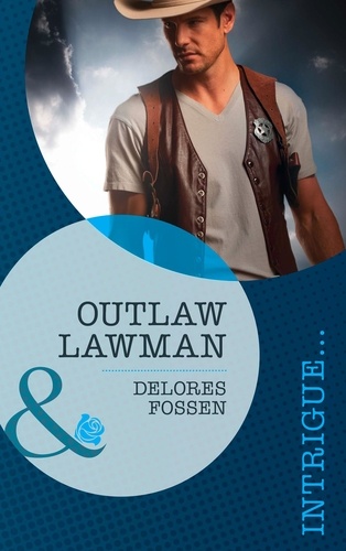 Delores Fossen - Outlaw Lawman.