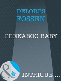 Delores Fossen - Peekaboo Baby.