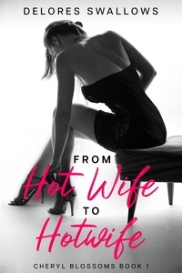 Téléchargement du fichier DJVU FB2 au format ebook From Hot Wife to Hotwife  - Cheryl Blossoms, #1 DJVU FB2