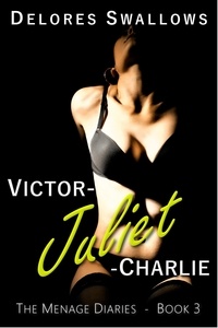 Téléchargement gratuit ebook ebay Victor - Juliet - Charlie  - The Menage Diaries, #3 par Delores Swallows 9798223174868 in French