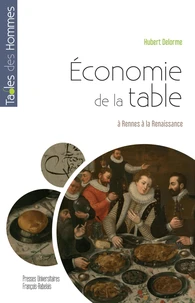 Economie de la table à Rennes à la Renaissance