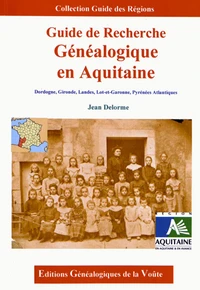 Guide de recherche généalogique en Aquitaine
