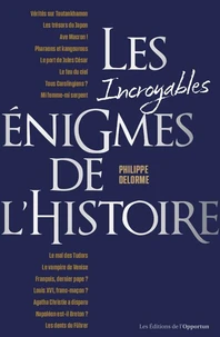 Les incroyables énigmes de l'histoire
