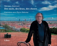 Des mots, des lieux, des choses - Entretiens avec Pierre Delorme