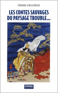 Les contes sauvages du paysage trouble