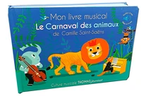 Mon livre musical Le carnaval des animaux de Camille Saint-Saëns