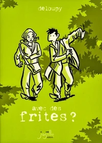 Avec des frites ?