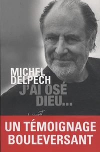 J'ai osé Dieu