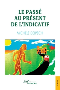 Le Passé au présent de l'indicatif