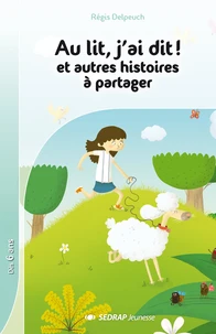 Au lit j'ai dit !